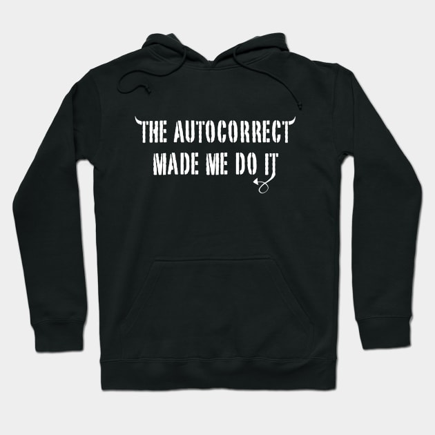 Autocorrect Hoodie by Addam's Apples Apparel
